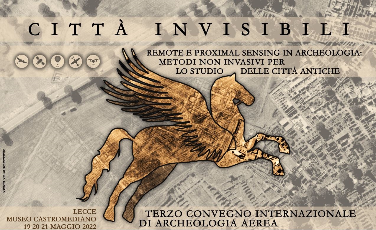 “Le Città invisibili”.  Remote e Proximal Sensing in Archeologia:  Metodologie non invasive per lo studio della città antica
