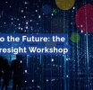 The ARCHE Foresight Workshop