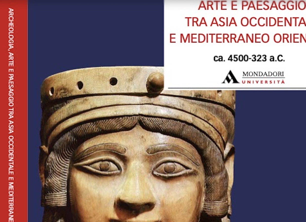 Marco Ramazzotti Archeologia, arte e paesaggio tra Asia Occidentale e Mediterraneo Orientale