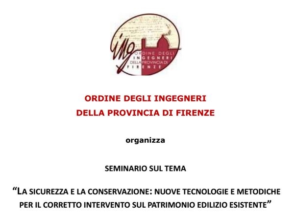 La sicurezza e la conservazione: nuove tecnologie e metodiche per il corretto intervento sul patrimonio edilizio esistente