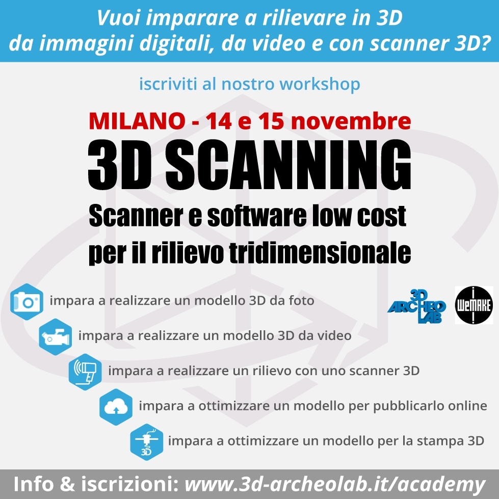 Workshop di 3D scanning: scanner e software low cost per il rilievo tridimensionale