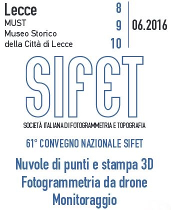 Convegno Nazionale SIFET 2016 Nuvole di punti e stampa 3D Fotogrammetria da drone Monitoraggio