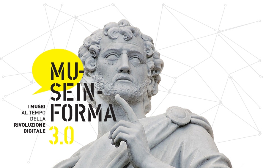 Museinforma 3.0. I musei al tempo della rivoluzione digitale